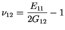 $\displaystyle \nu_{12}=\frac{E_{11}}{2G_{12}}-1$