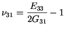 $\displaystyle \nu_{31}=\frac{E_{33}}{2G_{31}}-1 \;\;\;\;\;\;$